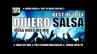 ♫ QUIERO SALSA 2014 - BEST OF SALSA 2014 - MEGA VIDEO HIT MIX