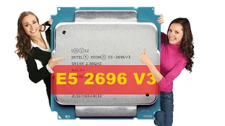 Xeon e5 2696 v3   наиболее мощный 18ти ядерник на LGA2011 3