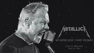 Metallica - Wherever I May Roam (Munich, May 26, 2024 - Snake Pit) 4K