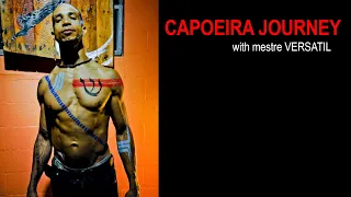 Capoeira journey with mestre Versatil