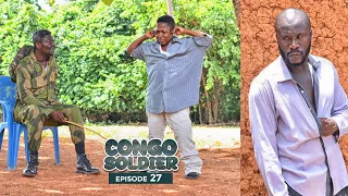 CONGO SOLDIER || EPISODE 27 ||🔥🔥AGYA KOO, AKABENEZER, WAYOOSI, IDIKOKO. Educative and Must Watch