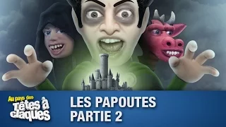 Les Papoutes partie 2 - Têtes à claques - Saison 1 - Épisode 11