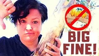 National Forest FIRE RESTRICTIONS have BIG FINES! & CAN STOP CAMPING...