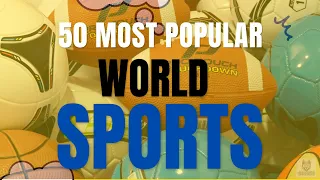 50 Most Popular Sports in the World | Top Most Played Sport in the world