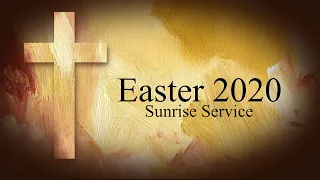 Easter 2020 Sunrise Service Live