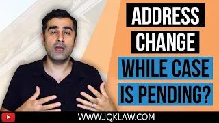 Problems with Changing Address While Your Immigration Case is Pending
