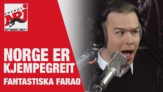 Farao: Norge er kjempegreit?- VAKNA MED NRJ