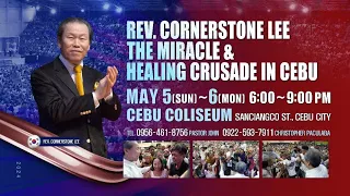 THE MIRACLE  & HEALING CRUSADE 2024 with REV. CORNERSTONE LEE