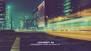 Johnny M - Progressive House Mix | 2023 | #17