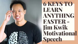 6 KEYS TO LEARN ANYTHING FASTER - Jim Kwik Motivational Speech