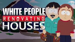 White People Renovating Houses - South Park | Comedy Central UK