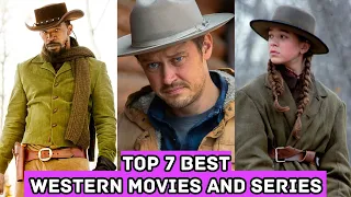 Top 7 Best WESTERNS To Watch Right Now | Netflix, Paramount+, Prime Video