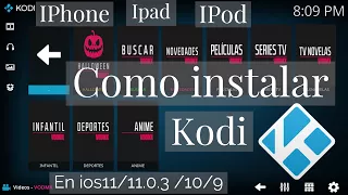 Nuevo como instalar Kodi en tu iPhone,iPad y iPod en iOS 11, 11.0.3 /9 10 No Pc No jailb.Es español