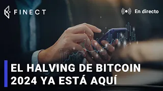 HALVING de BITCOIN 2024: ¿qué es y por qué es tan importante? 🔴 Directo Finect