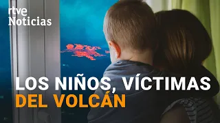 Así puede TRAUMATIZAR a los NIÑOS la erupción del VOLCÁN de LA PALMA | RTVE