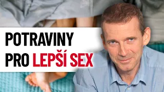 Které potraviny zlepšují sexuální život?