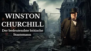 Winston Churchill: Der bedeutendste britische Staatsmann #winstonchurchill #wahregeschichte