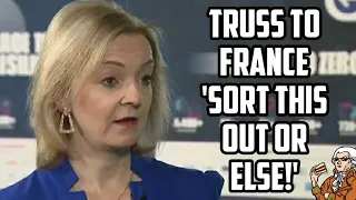 Fishing Crisis - Liz Truss To French "You Have 48 Hours!"