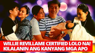 WILLIE REVILLAME CERTIFIED LOLO! KILALANIN ANG KANYANG MGA APO