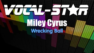 Miley Cyrus - Wrecking Ball (Karaoke Version) with Lyrics HD Vocal-Star Karaoke
