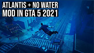 ATLANTIS + NO WATER MOD IN GTA 5 2021 | How to install the Atlantis + No Water Mod GTA 5 | PC MOD