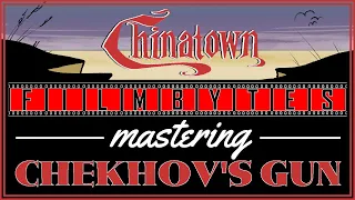 Chinatown - Mastering Chekhov's Gun