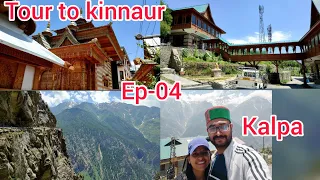 Kinnaur Tour || Ep-04 || Kalpa