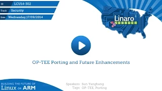 LCU14-302: OP-TEE Porting and Future Enhancements