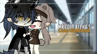 🌸- Mr Cold Alpha's Cute Girlfriend - Gacha Life Mini Movie - GLMM - 🌸