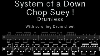 System Of A Down - Chop Suey! - Drumless with scrolling drum sheet