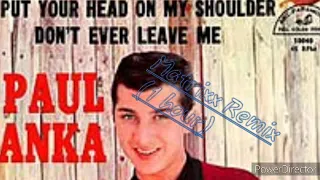 Pual Anka-Put Your Head On My Shoulder-Matrixx Remix(1 hour long)