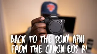 I Switched from the Sony a7III to the Canon EOS R...and Back!