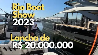 Rio Boat Show 2023 | Lancha de 20 MILHÕES