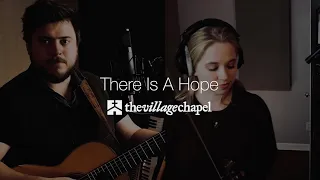 "There is a Hope" - The Village Chapel Worship Team