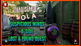 Dead Island 2, Sola DLC: Suspicious Minds B Side Lost And Found Quest