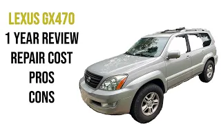 Lexus GX470 1 Year of ownership review. Would I buy it again?