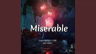 Miserable (feat. THE KID CHRIS.)