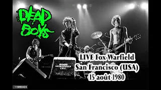 DEAD BOYS Live @Fox Warfield - San Francisco (USA) - 15 août 1980