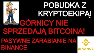 Ile będzie wart BITCOIN do końca roku? Górnicy nie sprzedają BITCOINA. Czy dalej trwa ALTSEZON?