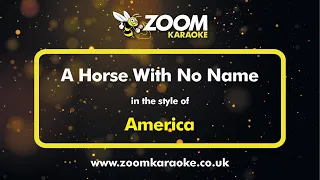 America - A Horse With No Name - Karaoke Version from Zoom Karaoke