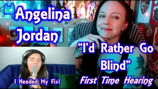 Need My Angelina Fix! Angelina Jordan - "I'd Rather Go Blind" Reaction - Plus NAIL Addict!