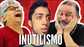 IDOSOS REAGEM A UM FILHO IRRITANTE - INUTILISMO