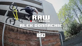 Alex Donnachie - Raw Recording - BSD BMX