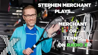 Stephen Merchant plays Merchant or Tennis | The Chris Moyles Show | Radio X