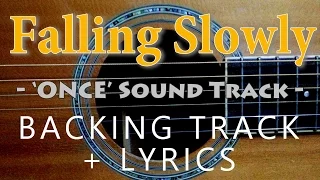 Falling Slowly -  Glen Hansard & Marketa lrglova [Acoustic Karaoke]