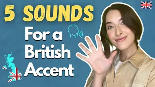 Learn These 5 Sounds For A Perfect British Accent!
