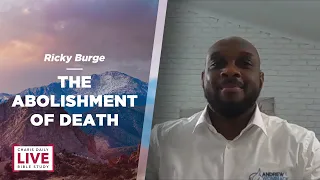 The Abolishment of Death - Ricky Burge - CDLBS for September 9, 2022