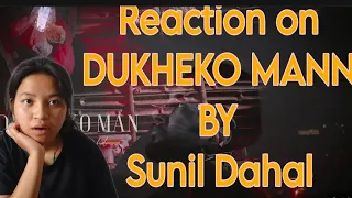 Reaction on DUKHEKO MANN @ssunildahal