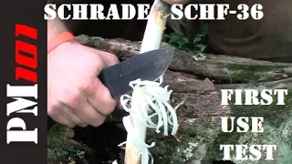 Schrade SCHF-36 Bushcraft Survival Knife: First Use Test (1 of 3)