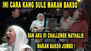 INI CARA KANG SULE MAKAN BAKSO & AKU DI CHALLENGE NATHALIE HOLSCHER MAKAN BAKSO JUMBO !